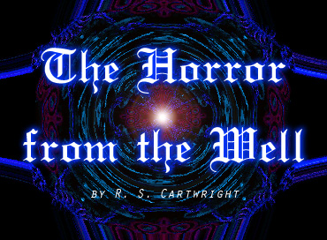 The Horror from the Well by R.S. Cartwright