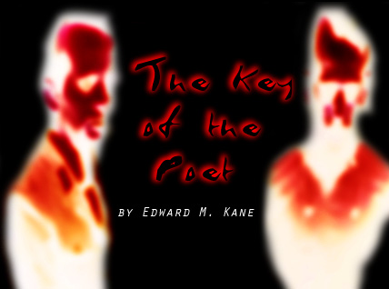 The Key of the Poet by Edward M. Kane