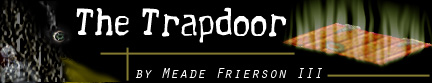 The Trapdoor by Meade Frierson III