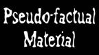 pseudofactual material