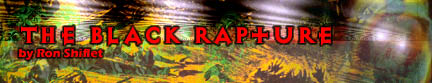 The Black Rapture by Ron Shiflet