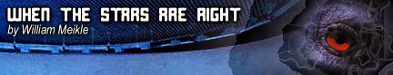 When the Stars Are Right by William Meikle
